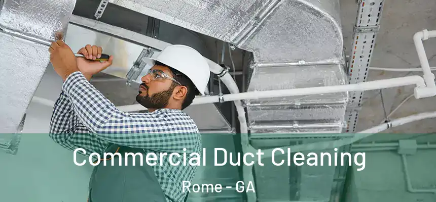  Commercial Duct Cleaning Rome - GA