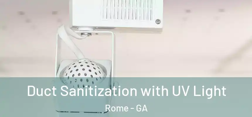  Duct Sanitization with UV Light Rome - GA