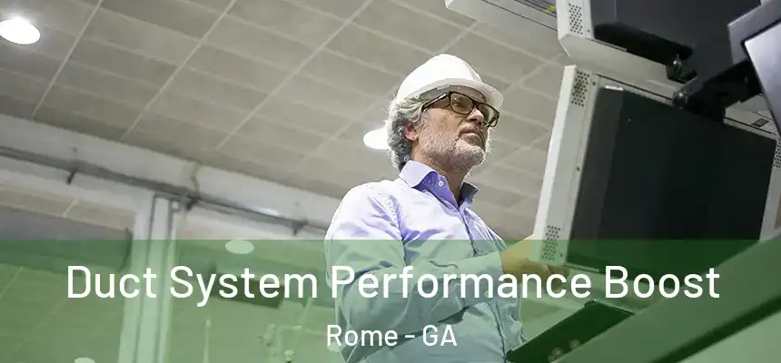  Duct System Performance Boost Rome - GA